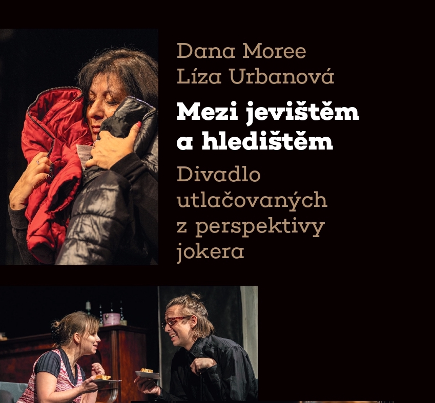 Publikace "Mezi jevištěm a hledištěm: Divadlo utlačovaných z perspektivy jokera"